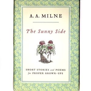 A A MILNE — THE SUNNY SIDE Short Stories Hardcover